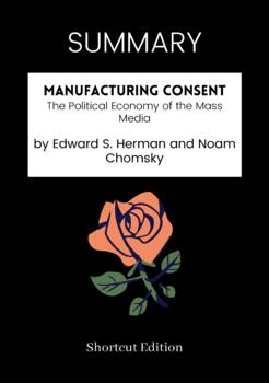 SUMMARY - Manufacturing Consent By Edward S. Herman And Noam Chomsky