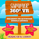 SUMMER 360 VR  DIGITAL BREAKOUT/ACTIVITIES BUNDLE SAVINGS!