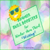 SUMMER SKILL BOOSTERS for Kinder thru Third: WRITING