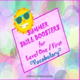 SUMMER SKILL BOOSTERS for Level One/First: VOCABULARY