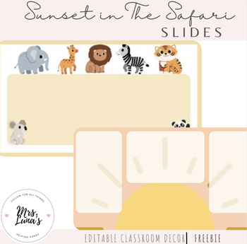 Preview of SUNSET IN THE SAFARI Classroom Slides | 10 Editable Slide Deck Classroom Decor