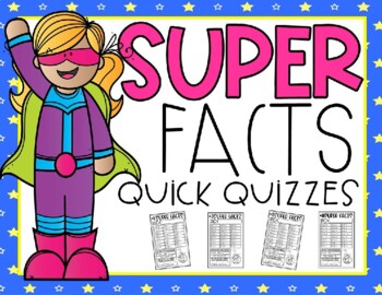 Preview of SUPER FACTS ADDITION FACT FLUENCY QUICK QUIZZES