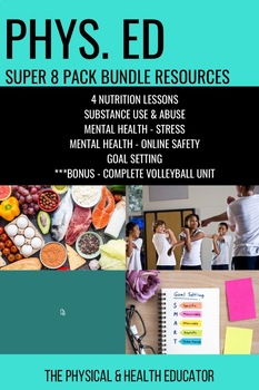 Preview of SUPER P.E. 8 PACK BUNDLE- NUTRITION/MENTAL HEALTH/SUBSTANCE ABUSE /GOAL SETTING