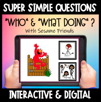 Preview of Distance Learning SUPER SIMPLE Verbs & WHO - Sesame Street Digital Speech Game
