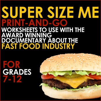 Preview of SUPER SIZE ME - Print & Go Worksheets for Analysis of the Fast Food Documentary