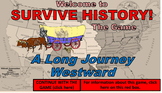 SURVIVE HISTORY! The Game: Westward Expansion Edition
