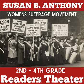 Preview of SUSAN B ANTHONY Activity Readers Theater Script 2nd 3rd 4th Grade Suffrage