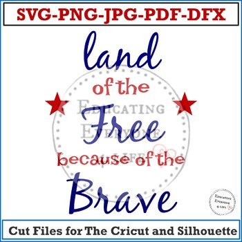 Download Svg Land Of The Free Because Of The Brave Instant Download For Cricut