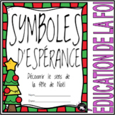 SYMBOLES D'ESPÉRANCE - L'Avent, 4 semaines avant Noël
