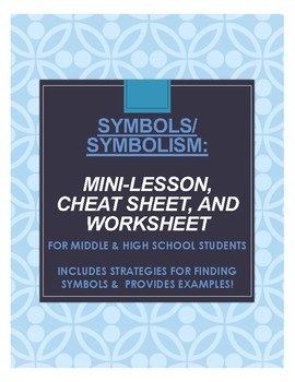 Preview of SYMBOLS/SYMBOLISM: Mini-lesson, cheat sheet, worksheet + ANSWERS! (RL. 9-10.2)
