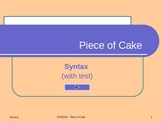 SYNTAX - Piece of Cake, pps, 25 pages, with interactive exercises