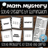 SYSTEMS OF EQUATIONS ELIMINATION MATH MYSTERY