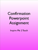 Sacrament of Confirmation Powerpoint Assignment