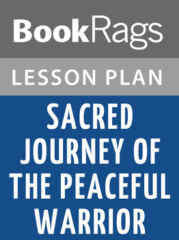 sacred journey of the peaceful warrior