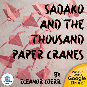 Preview of Sadako and the Thousand Paper Cranes Novel Study Book Unit
