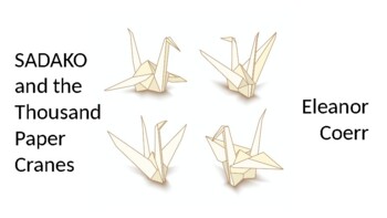 Sadako And The Thousand Paper Cranes Eleanor Coerr Book Study Ppt And Pdf