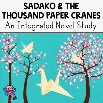 Preview of “Sadako and the Thousand Paper Cranes” Complete Novel Study Guide | 3rd-5th