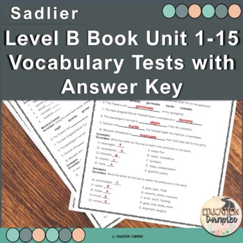 Preview of Sadlier-Oxford Vocabulary Workshop Level B Units 1-15 Tests with Answer Keys