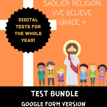 Preview of Sadlier Religion We Believe Grade 4 COMPLETE Test Bundle *DIGITAL VERSION*