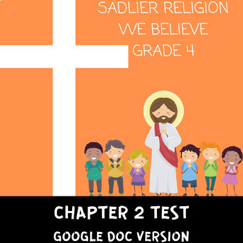 Preview of Sadlier Religion We Believe Grade 4 Chapter 2 Test *PRINT VERSION*