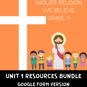 Preview of Sadlier Religion We Believe Grade 4 Unit 1 Resources *COMPLETE DIGITAL BUNDLE*