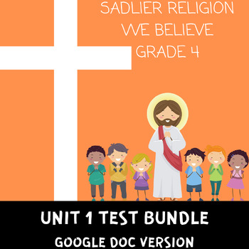 Preview of Sadlier Religion We Believe Grade 4 Unit 1 Test Bundle *PRINT VERSION*