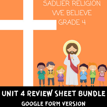 Preview of Sadlier Religion We Believe Grade 4 Unit 4 Review Sheet Bundle *DIGITAL VERSION*