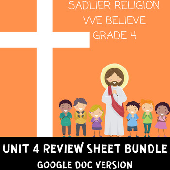 Preview of Sadlier Religion We Believe Grade 4 Unit 4 Review Sheet Bundle *PRINT VERSION*