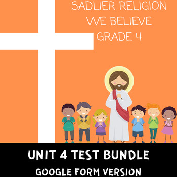 Preview of Sadlier Religion We Believe Grade 4 Unit 4 Test Bundle *DIGITAL VERSION*