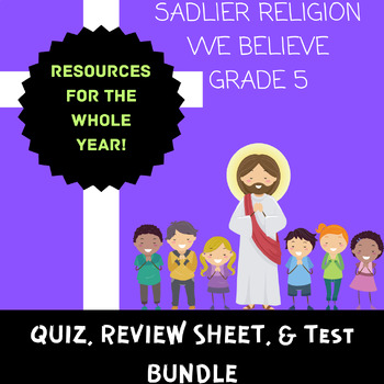 Preview of Sadlier Religion We Believe Grade 5 Quizzes, Review Sheets, and Tests Bundle