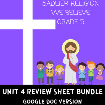 Preview of Sadlier Religion We Believe Grade 5 Unit 4 Review Sheet Bundle