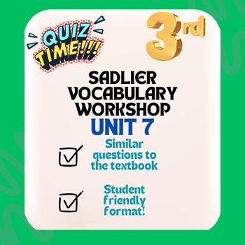 Preview of Sadlier Vocabulary Workshop 3rd Grade (GREEN) Quiz Unit 7