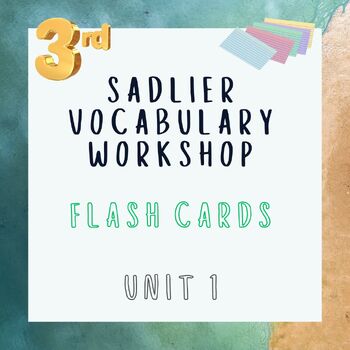 Preview of Sadlier Vocabulary Workshop Grade 3 Flash Cards: Unit 1