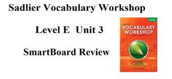 Preview of Sadlier Vocabulary Workshop Level E Unit 3 SmartBoard Review