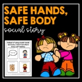 Safe Hands, Safe Body- Social Story