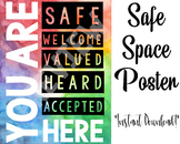 Safe Space Poster: You are safe, welcome, valued, heard, a