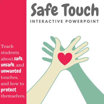 Preview of Safe Touch & Unsafe Touch: Child Abuse Prevention | Interactive PowerPoint