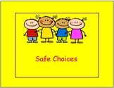 Safe and Unsafe choices