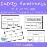 Safety Awareness Responding to Varied Safety Scenarios Task Cards