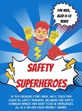Safety Superheroes: Keeping Kids Safe and Prepared