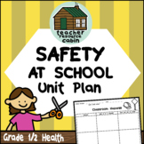 Safety at School Unit Plan (Grade 1/2 Health)