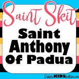 Saint Anthony of Padua: Reader's Theater Skit: A Play abou