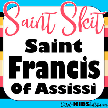 Preview of Saint Francis of Assisi: Readers Theater Skit: A Play About a Catholic Saint