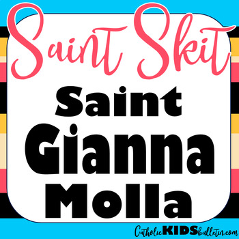 Preview of Saint Gianna Molla: Readers Theater Skit: A Play About a Catholic Saint