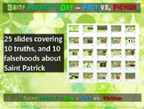 Saint Patrick's Day Fact vs. Fiction: 25-slide PowerPoint 