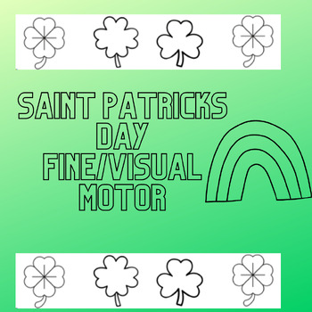 Preview of Saint Patricks - fine/visual motor - occupational therapy