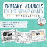 Primary Sources - An Introduction for the Primary Grades