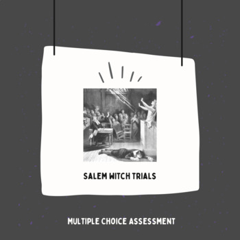 Preview of Salem Witch Trials Multiple Choice Assessment (25 Qs, Study Guide, Teacher Copy)