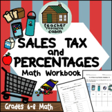 Sales Tax and Percentages Workbook (Grades 6-8 Math)
