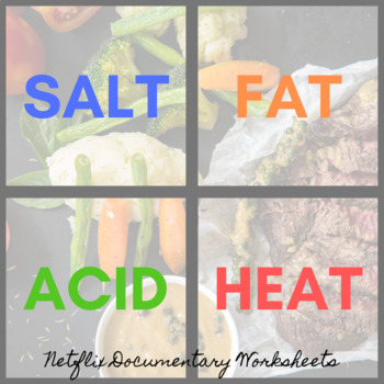 Preview of Salt Fat Acid Heat Documentary Worksheets (Culinary Arts, Hospitality, Foods)